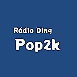 Rádio Ding - Pop2k