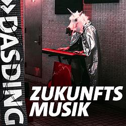 DasDing Zukunftsmusik