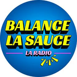 Balance la Sauce - La Radio