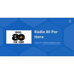 Rádio 80 Por Hora