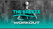 The Breeze Workout