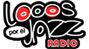 Locos Por El Jazz Radio